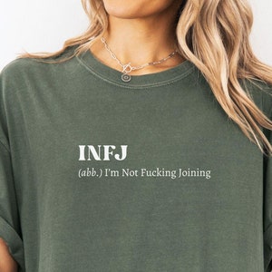 MBTI Psychology INFJ Shirt, Funny Shirt, Unhinged Sarcasm, Introvert Shirt, Not Today, Anti Social Shirt, comfort colors Personality shirt