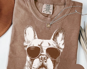 Gift for Frenchie Owners, French Bulldog Mama Shirt, French Bulldog Lover Gift, Frenchie Dog Dad Tee, Unhinged Dog Sunglasses tshirt