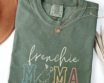 French Bulldog Shirt, Comfort Colors Frenchie Mom Shirt, Gift for Dog Mama, Christmas French Bulldog Lover Gift, Frenchie Dog Mom Tee