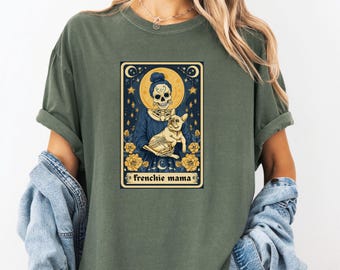 Dog Tarot Card Shirt, Comfort Colors Frenchie Mom Shirt, Dog Mama Shirt, French Bulldog Lover Gift, Frenchie Dog Mom Tee, Gothic Dog shirt
