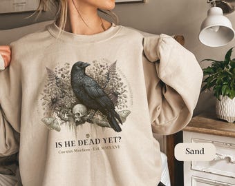 Raven Crow Bird shirt, Dark Academia Halloween Skull sweatshirt, Is he dead yet, Boho Cottagecore Bird Lover shirt, Botanical Moth Gothic