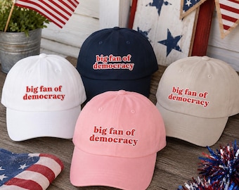 Big Fan of Democracy Hat, Embroidered Patriotic Dad Hat, America 250 Baseball Cap, Pro Democracy Gift, 4th of July Summer 2026