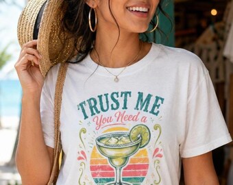 Trust Me You Need a Margarita Comfort Colors T-Shirt, Funny Cocktail Tee, Retro Summer Drink Shirt, Girls Trip Vacation Tee, Beach Drinking