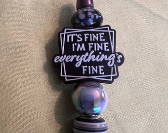 it’s fine /Everything’s fine. /im fine / Focal Beaded Pens/ one pen per listing/ focal beads/party favors/baby showers