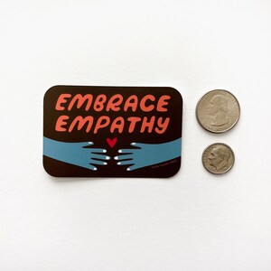 Embrace Empathy Vinyl Sticker, Decal for Water Bottle, Sticker for Hydro Flask, Positive Affirmation Sticker image 4