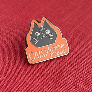 Cats over General Public Enamel Pin Gift for Cat Lover