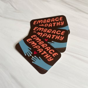 Embrace Empathy Vinyl Sticker, Decal for Water Bottle, Sticker for Hydro Flask, Positive Affirmation Sticker image 3
