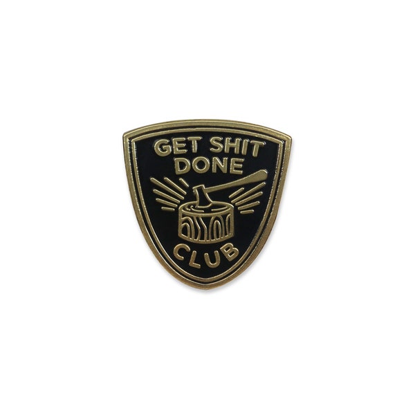Get Shit Done Club Enamel Pin, Gift for Employee, Lapel Pin for Backpack