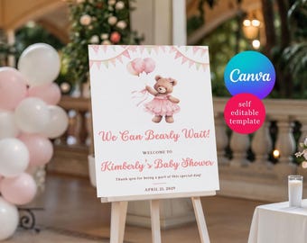 Pink Teddy Bear Baby Shower Welcome Sign, We Can Bearly Wait!  Editable Canva Template Digital Download, Custom Size, Baby Sprinkle