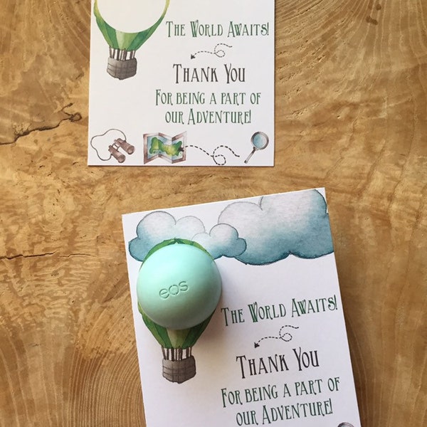 The world awaits baby shower EOS lip balm favor cards, printable, hot air balloon, map, travel, thank you for being a part of our adventure