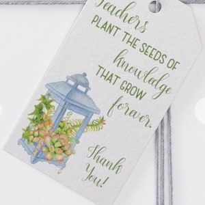 Teachers plant the seeds of knowledge that grow forever, succulents, end of year gift, appreciation,gift tags,printable, instant download