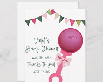 This baby shower was the BALM thanks to you! Personalized printable favor cards for EOS lip balm, rattle, baby shower,pink, green, bunting