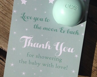 Love you to the moon and back baby shower favor printable, EOS lip balm cards, instant download, green, party favors, moon, stars, thank you