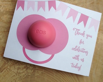 Pacifier baby shower, baby sprinkle, EOS lip balm party favor, thank you for celebrating with us today, gift, pink, bunting, soother, binky