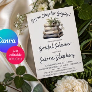 May include: A bridal shower invitation with the text "A New Chapter Begins!" and a stack of books with greenery. The invitation is for Sierra Stephens. The Canva and self-editable template logos are visible.