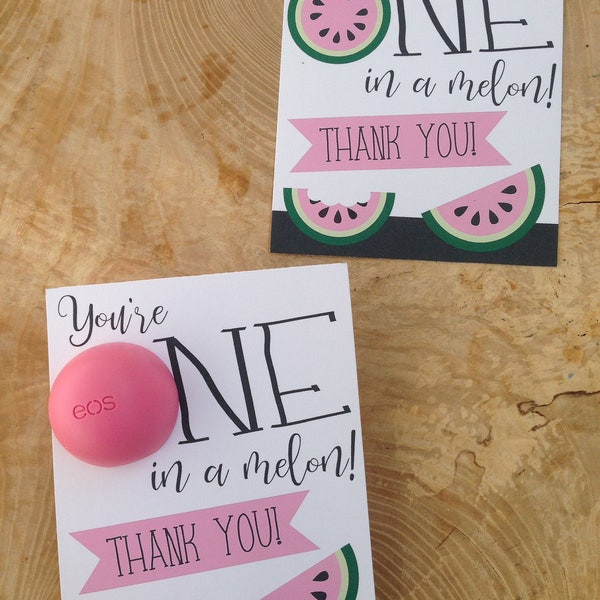 You're one in a melon! Printable thank you cards for EOS lip balm, instant download, watermelon, pink, green, black, gift, appreciation