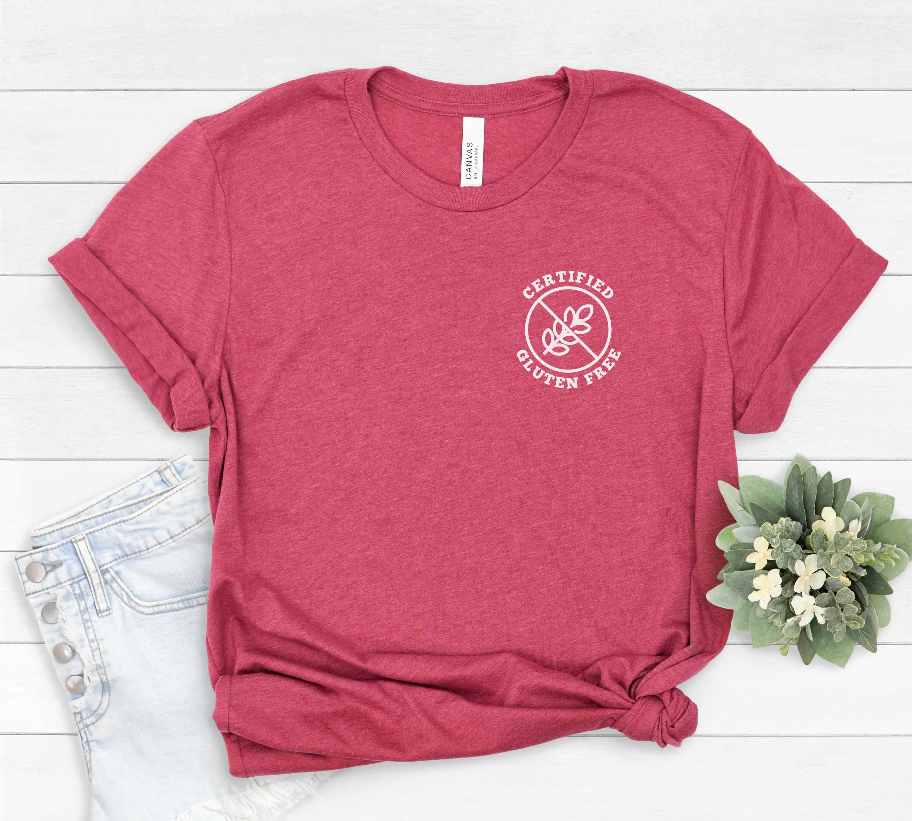 Gluten Free Shirt | Gluten Free T-Shirt, Funny T-Shirt, Gift for Gluten Free Person, Celiac Shirt, Gluten Free Tee