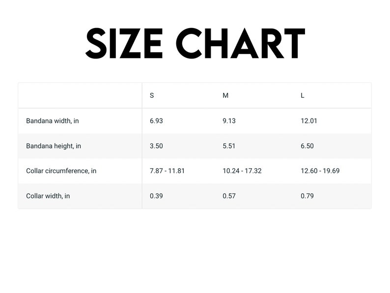 May include: Size chart for a bandana and collar, showing measurements in inches for small, medium, and large sizes. The chart includes bandana width, bandana height, collar circumference, and collar width.
