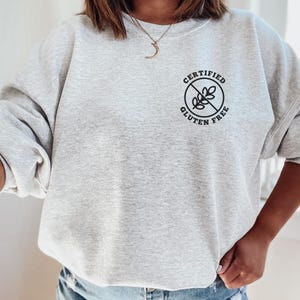 Gluten Free Sweatshirt: Funny Celiac Pride Crewneck