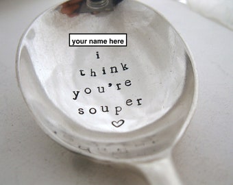 Personalised soup spoon, I think you're souper, custom handstamped vintage spoon