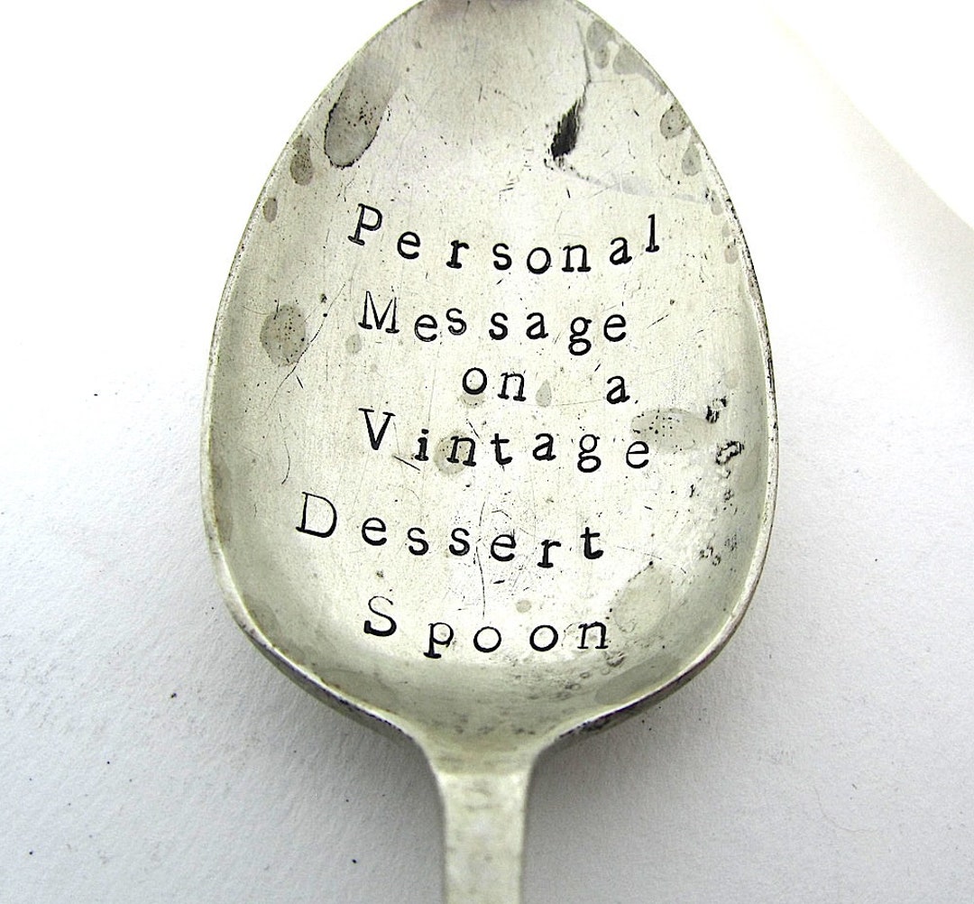 Personalised Dessert Spoon, Made to Order Handstamped Vintage
