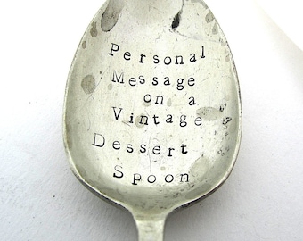 Personalised Dessert Spoon, Made To Order Handstamped Vintage Dessertspoon, Gift for Foodie, Hand Stamped Flatware