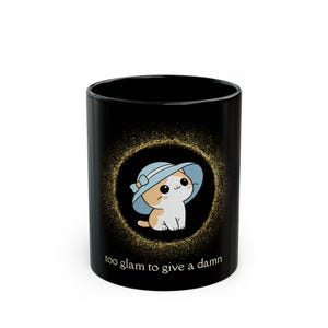Too Glam to Give a Damn - Black Ceramic Mug, 11oz and 15oz