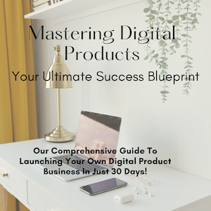 Mastering Digital Products Your Ultimate Success Blueprint + PLR | PLR Digital Product | Faceless Digital Marketing | Master Online Business