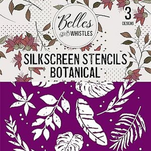 BOTANICAL SILKSCREEN STENCIL Package - Belles And Whistles