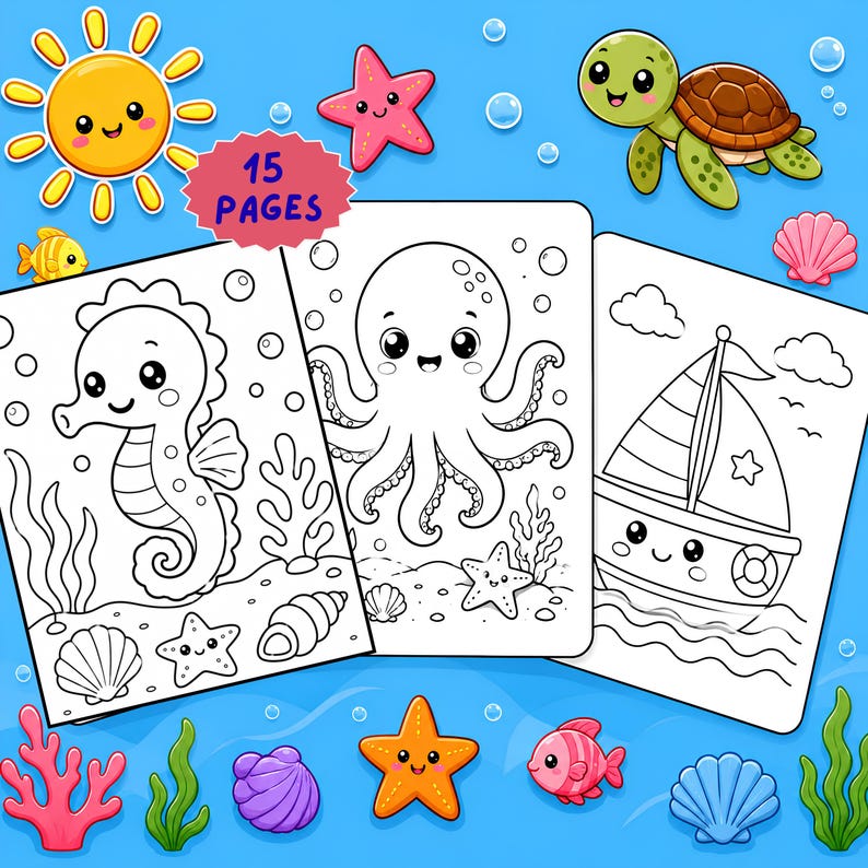 May include: A colorful illustration featuring a smiling sun, starfish, and a turtle. Three coloring pages depict a seahorse, octopus, and sailboat. The text "15 PAGES" is displayed on a pink banner. The background is blue with sea-themed elements.