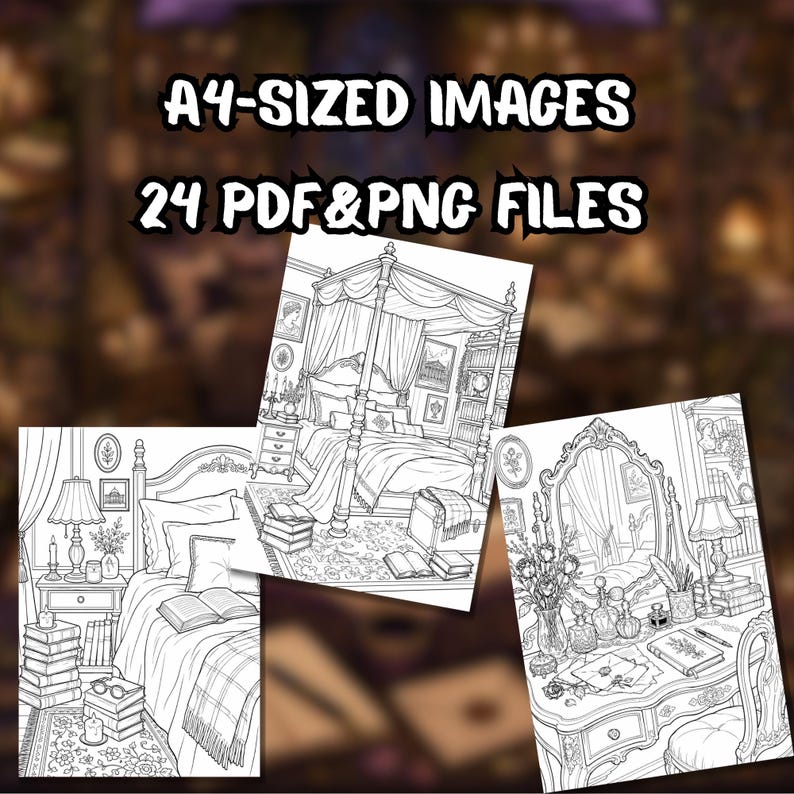 May include: A collection of three black and white coloring pages featuring detailed interior scenes of a bedroom, a four-poster bed, and a vanity desk. The text A4-SIZED IMAGES 24 PDF&PNG FILES is displayed at the top of the image.