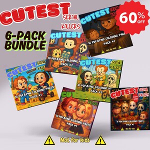 May include: A 6-pack bundle of coloring pages with the text "Cutest Serial Killers." Each pack features cartoon illustrations of horror movie characters. The image includes a red "60% OFF" sticker and a warning: "Not for kids."