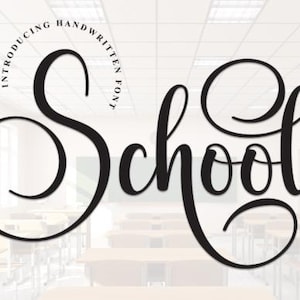 May include: A black, cursive font spelling "School" with the words "Introducing Handwritten Font" in an arc above. The background shows a classroom with rows of desks and a whiteboard.