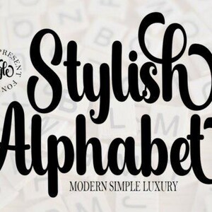 May include: Black, cursive text on a white background reads "Stylish Alphabet" with "Proudly Present Style Font" in a circle above and "Modern Simple Luxury" below. The letters are bold and elegant.