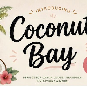 Könnte beinhalten: Eine digitale Grafik mit dem Text "INTRODUCING Coconut Bay" in einer fetten, schwarzen Schreibschrift. Das Design umfasst eine Palme, eine halbierte Kokosnuss und eine rosa Hibiskusblüte. Ein rosa Kreis enthält den Text "A BOLD & FLOWY SCRIPT FONT" und kleinerer Text lautet "PERFECT FOR LOGOS, QUOTES, BRANDING, INVITATIONS & MORE!"