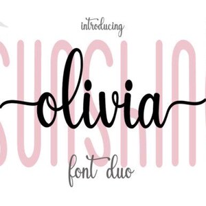 May include: A graphic design featuring the word "SUNSHINE" in a light pink, outlined font, with the word "Olivia" in a black, cursive font. The text "font duo" is below. A small circle with "BONUS 200+ CLIPART" is in the upper right.