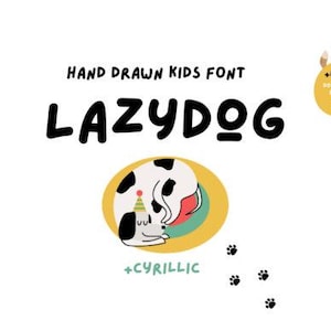 May include: A digital graphic featuring the text HAND DRAWN KIDS FONT LAZYDOG in black, with a central illustration of a white dog with black spots wearing a party hat. Includes a yellow circle badge with a dog icon and text, plus paw prints.