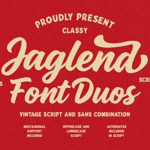 Könnte beinhalten: Eine grafische Darstellung auf rotem Hintergrund mit dem cremefarbenen Text "PROUDLY PRESENT CLASSY Jaglend FONT DUOS SANS SCRIPT VINTAGE SCRIPT AND SANS COMBINATION MULTILINGUAL SUPPORT INCLUDED UPPERCASE AND LOWERCASE SCRIPT ALTERNATES INCLUDED IN SCRIPT."