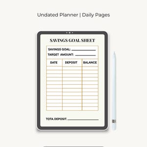 Op de afbeelding: Een digitale planner met de tekst "INCOME & EXPENSE LOG PLANNER" en "Undated Planner | Daily Pages". De planner toont een "SAVINGS GOAL SHEET" met velden voor spaardoelen, streefbedragen en een stortings- en saldolog. Een stylus staat naast de planner.