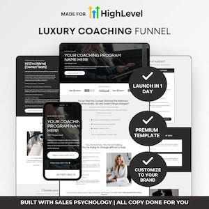 May include: A digital marketing graphic with the text "MADE FOR HighLevel" and "LUXURY COACHING FUNNEL." The image displays a tablet, phone, and computer screen showcasing a coaching program. Key features include "LAUNCH IN 1 DAY," "PREMIUM TEMPLATE," and "CUSTOMIZE TO YOUR BRAND."