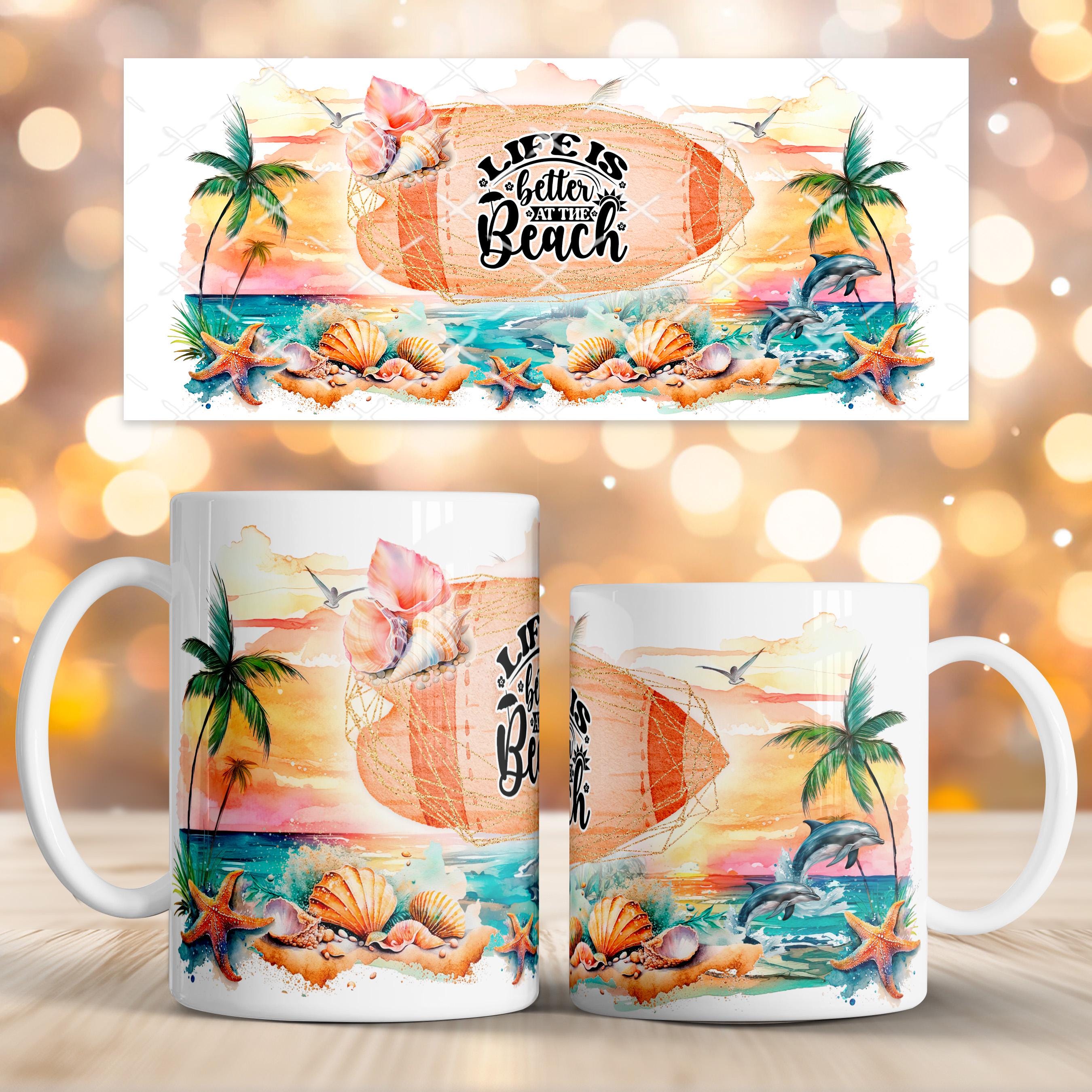 Life is better at the beach Becher Sublimation Design, Sommerbecher 11oz 15oz Kaffeetasse Vorlage Wrap PNG Digitaler Download