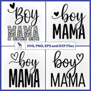 Peut inclure: Quatre designs graphiques numériques présentant le texte boy MAMA en noir. Les motifs incluent divers cœurs et un imprimé léopard sur le mot MAMA dans une version. Une étiquette centrale affiche le texte SVG, PNG, EPS and DXF Files.