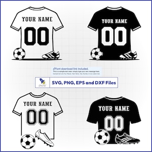 Puede incluir: Cuatro diseños de camisetas de fútbol en blanco y negro, cada uno con "YOUR NAME" sobre el número "00". Cada camiseta va acompañada de un balón de fútbol y una bota. La imagen también incluye el texto: "SVG, PNG, EPS and DXF Files".