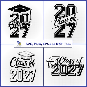 Puede incluir: Cuatro diseños gráficos digitales en blanco y negro con el texto Class of 2027. Cada diseño incorpora un birrete de graduación y el año 2027 en varios estilos tipográficos. Una etiqueta central indica la disponibilidad de archivos SVG, PNG, EPS y DXF.