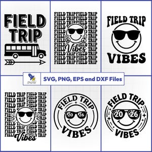 May include: Black and white graphic designs featuring the words "Field Trip" and "Vibes". Includes a school bus, smiley faces with sunglasses, and the text "SVG, PNG, EPS and DXF Files".