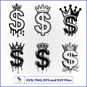 May include: A collection of six black and white dollar sign designs, each topped with a crown. Some designs feature dripping effects, and the image includes the text "SVG, PNG, EPS and DXF Files".