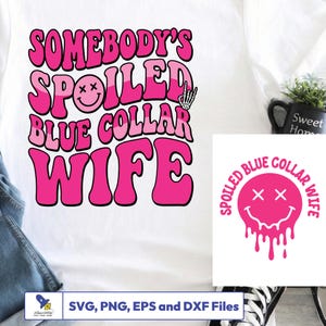 Spoiled Blue Collar Wife SVG, Retro Groovy Pink Vector, Melting Smiley Face Shirt, Edgy