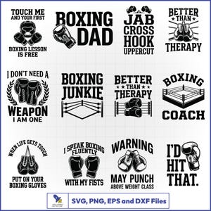 May include: A selection of black and white boxing-themed graphics with text. Designs include boxing gloves, a boxing ring, and phrases like "Boxing Dad," "Better Than Therapy," and "I'd Hit That." Suitable for crafting projects.