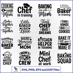 May include: A collection of sixteen black graphic designs featuring cooking and baking themes with phrases like Cooking with Mom, Chef in training, Baking with Mom, Little Baker, Tiny Chef, and Baking Squad, provided in SVG, PNG, EPS, and DXF file formats.