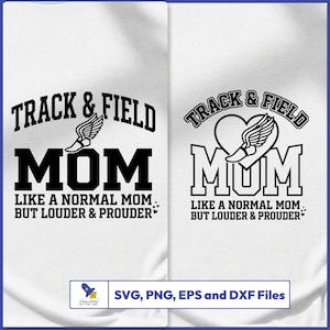 May include: Two white t-shirts with black text. One reads "TRACK & FIELD MOM" with a winged shoe graphic, and the other says "TRACK & FIELD MUM" inside a heart. Both shirts include the phrase "LIKE A NORMAL MOM BUT LOUDER & PROUDER."